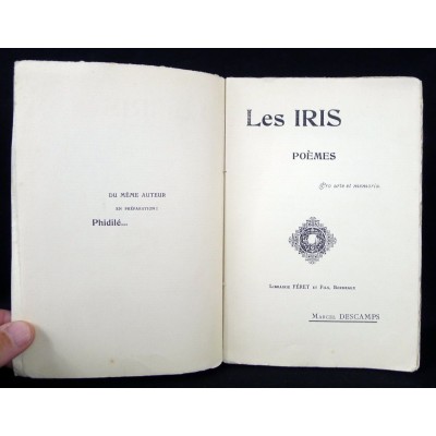 LES IRIS, Poèmes Elégiaques, Marcel DESCAMPS. E-O 1910