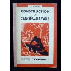 F.SERGENT. CONSTRUCTION DE CANOES et KAYAKS. 1945
