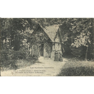 CPA: VALLEE D'ASPE, Saint-Christau, Le Chalet, vers 1900