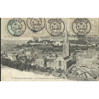 CPA: TULLE, La CATHEDRALE et Le LYCEE, vers 1900