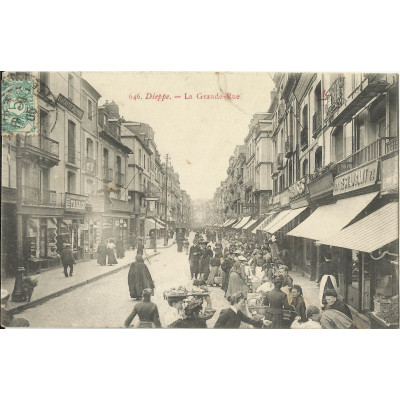 CPA: DIEPPE, La GRANDE RUE, vers 1900.