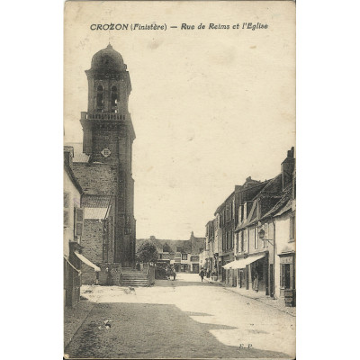 CPA: CROZON, Rue de Reims et l'Eglise, vers 1910